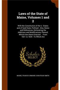 Laws of the State of Maine, Volumes 1 and 2