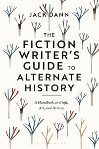 Fiction Writer's Guide to Alternate History