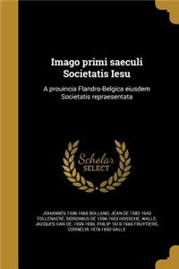 Imago primi saeculi Societatis Iesu