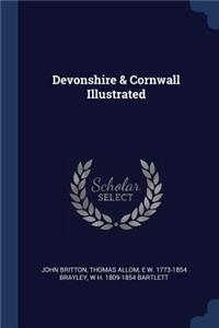 Devonshire & Cornwall Illustrated