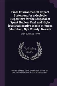 Final Environmental Impact Statement for a Geologic Repository for the Disposal of Spent Nuclear Fuel and High-level Radioactive Waste at Yucca Mountain, Nye County, Nevada