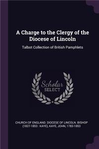 A Charge to the Clergy of the Diocese of Lincoln