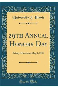 29th Annual Honors Day: Friday Afternoon, May 1, 1953 (Classic Reprint)