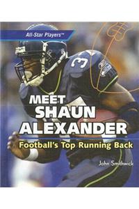 Meet Shaun Alexander: Football's Top Running Back