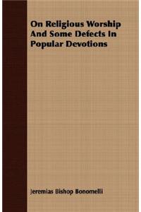 On Religious Worship And Some Defects In Popular Devotions