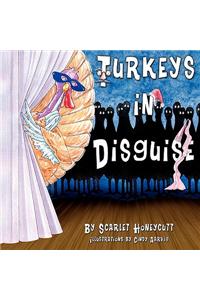Turkeys in Disguise