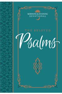 The Beloved Psalms: Morning & Evening Devotional