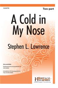 A Cold in My Nose