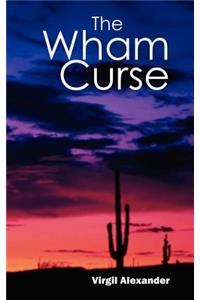 The Wham Curse
