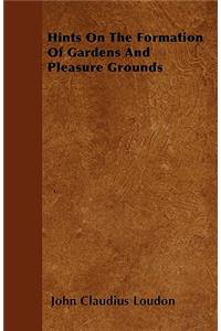 Hints On The Formation Of Gardens And Pleasure Grounds