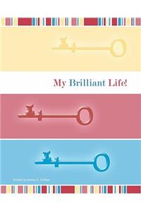 My Brilliant Life