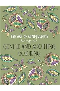 The Art of Mindfulness: Gentle and Soothing Coloring