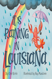 It's Raining in Louisiana