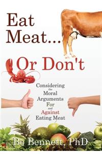 Eat Meat... or Don't