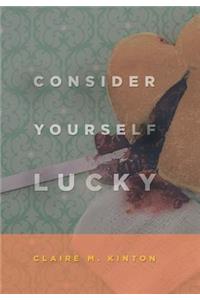 Consider Yourself Lucky