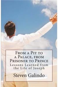 From a Pit to a Palace, from Prisoner to Prince