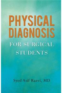 Physical Diagnosis for Surgical Students