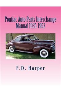 Pontiac Auto Parts Interchange Manual 1935-1952
