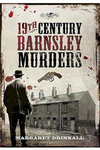 19th Century Barnsley Murders