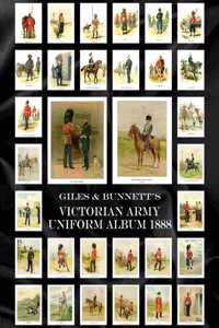 Giles & Bunnett's Victorian Army Uniform Album 1888