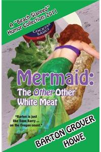 Mermaid-The Other Other White Meat