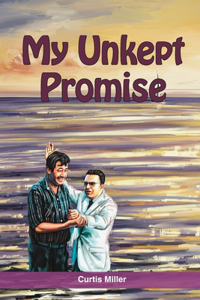 My Unkept Promise