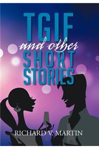 Tgif and Other Short Stories