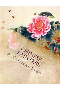 Chinese Painters: A Critical Study