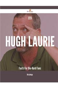 223 Hugh Laurie Facts for Die-Hard Fans