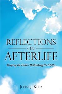 Reflections on Afterlife