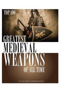 Greatest Medieval Weapons of All Time