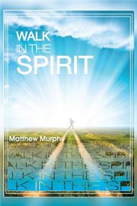 Walk in the Spirit