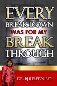 Every Breakdown Was For My Breakthrough