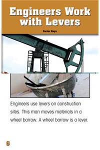 Engineers Work with Levers