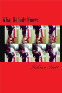 What Nobody Knows