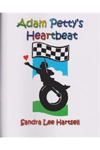 Adam Petty's Heartbeat