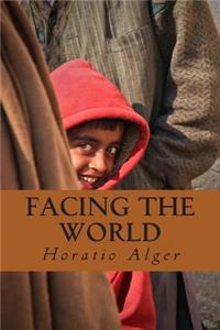 Facing The World