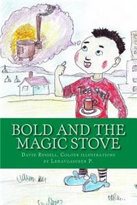 Bold and the Magic Stove