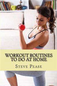 Workout Routines To Do At Home