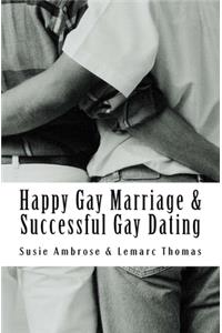 Happy Gay Marriage & Successful Gay Dating