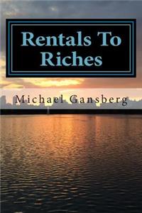 Rentals To Riches