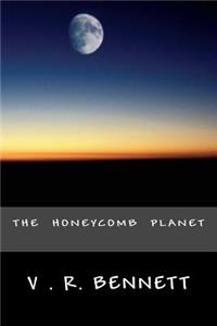The Honeycombe Planet