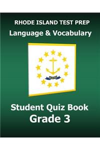 Rhode Island Test Prep Language & Vocabulary Student Quiz Book Grade 3: Covers the Common Core State Standards