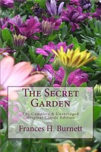 Secret Garden The Complete & Unabridged Original Classic Edition