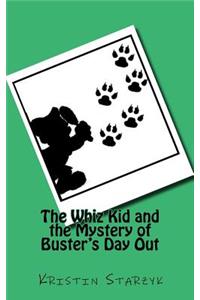 Whiz Kid and the Mystery of Buster's Day Out