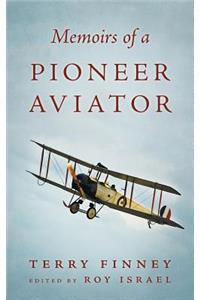 Memoirs Of A Pioneer Aviator
