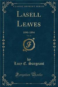 Lasell Leaves, Vol. 16: 1890-1894 (Classic Reprint)