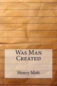 Was Man Created