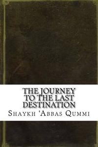 The Journey to the Last Destination