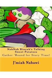 NahNah Binyah's Talking Sweet Potatoes